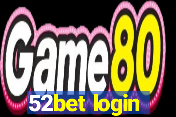 52bet login